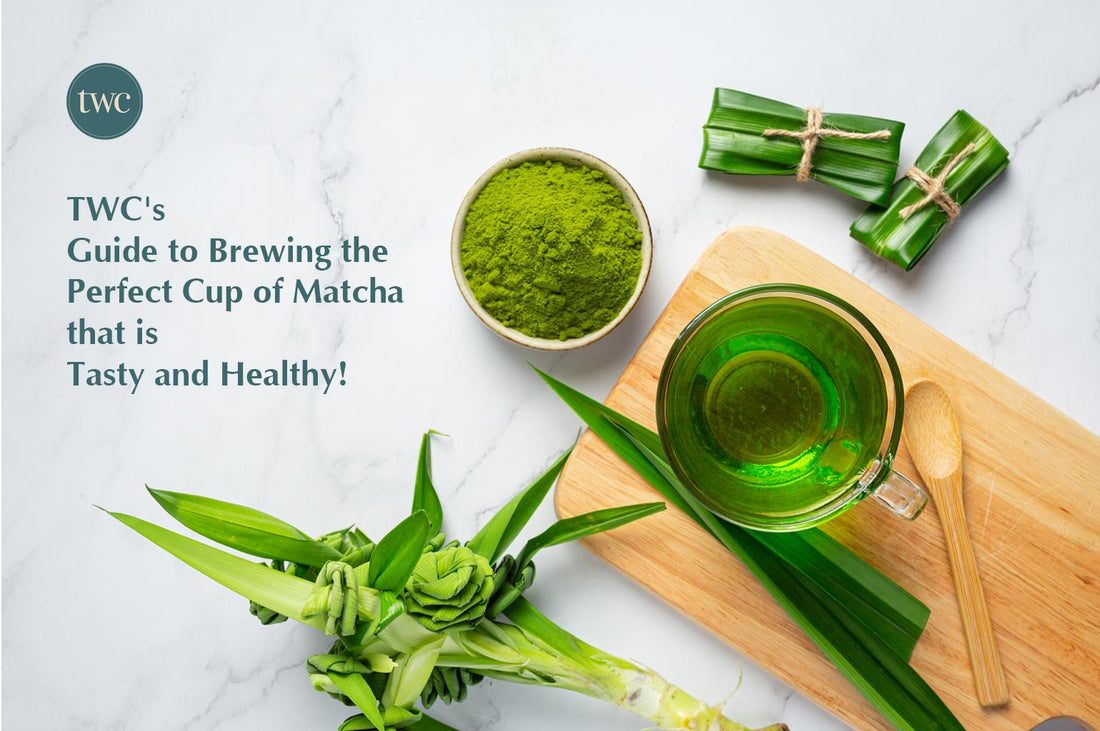 twc's guide to brewing the perfect cup of matcha that is tasty and healthy!